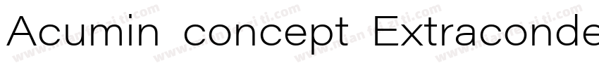 Acumin concept Extracondensed字体转换